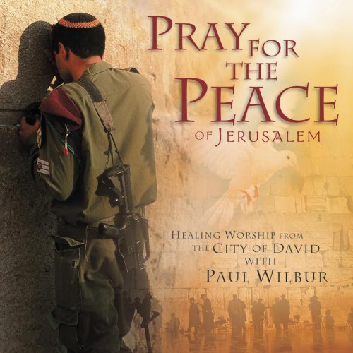 Pray for the peace of jerusalem