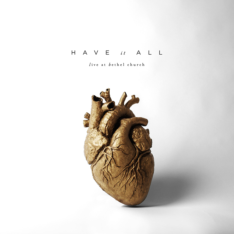 Have it all - Live at bethel church