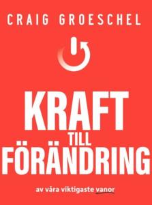 Kraft till förändring av våra viktigaste vanor
