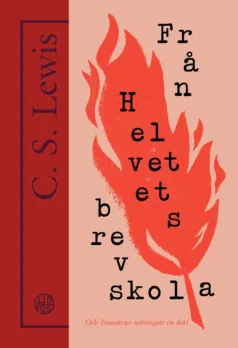 Från helvetets brevskola, och Tumskruv utbringar en skål ny uppl.