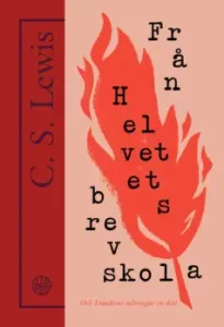 Från helvetets brevskola, och Tumskruv utbringar en skål ny uppl.