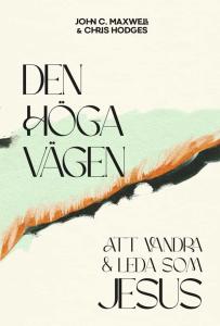 Den höga vägen att vandra & leda som Jesus