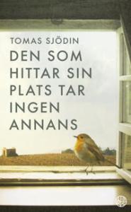 Den som hittar sin plats tar ingen annans (inbunden)