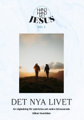Det nya livet, hand i hand med Jesus del 1