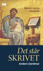 Det står skrivet, bibeltro kontra bibelkritik