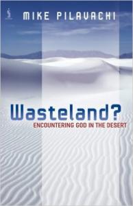 Wasteland? Encountering God in the desert