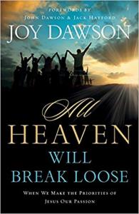 ALL HEAVEN WILL BREAK LOOSE