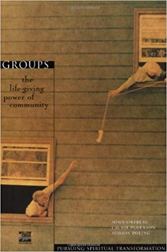 GROUPS THE LIFE GIVING POWER OF COMMUNITY