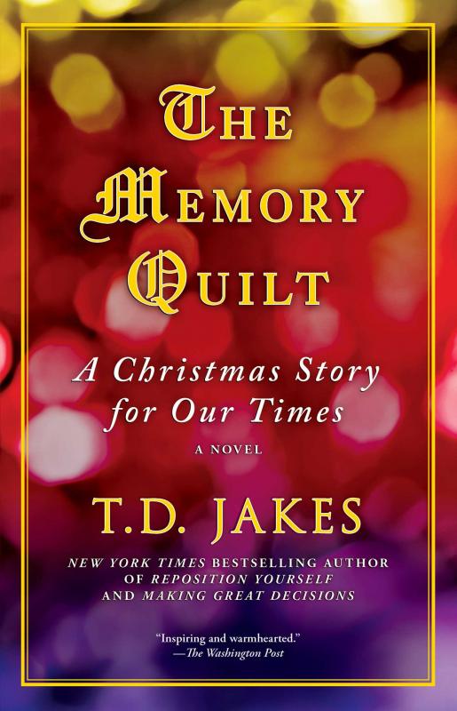 THE MEMORY QUILT: ACHRISTMAS STORY FOR OUR TIME