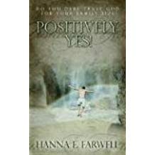 POSITIVELY YES Do you dare trust God for your family size?