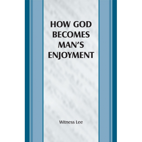 HOW GOD BECOMES MAN'S ENJOYMENT