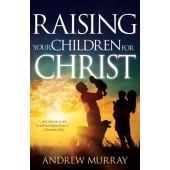 RAISING YOUR N CHILDREN FOR CHRIST