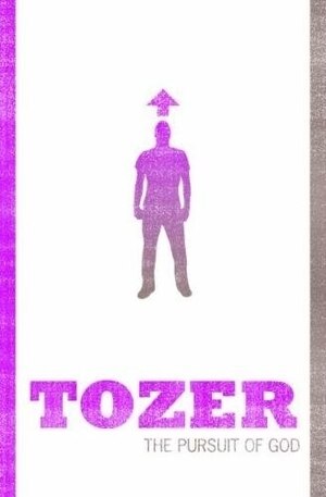 TOZER - THE PURSUIT OF GOD