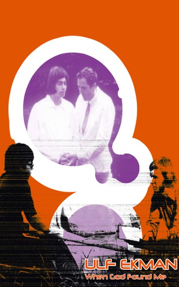 ULF EKMAN- WHEN GOD FOUND ME