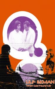 ULF EKMAN- WHEN GOD FOUND ME