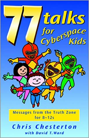 77 TALKS FOR CYBERSPACE KIDS Messages Form the Truth zone from 8-12s
