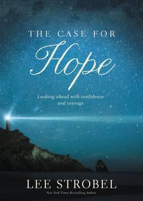 THE CASE FOR HOPE, INBUNDEN-Looking Ahead With Confidence and Courage