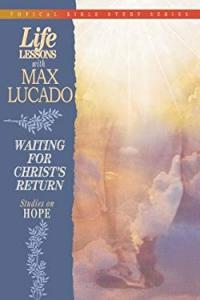 LIFE LESSONS WITH MAX LUCADO - A glimpse of glory