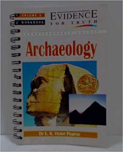 ARCHAEOLOGY: EVIDENCE FOR TRUTH