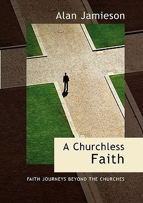 A CHURCHLESS FAITH