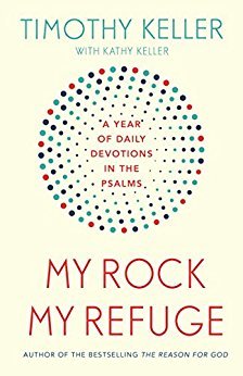 MY ROCK MY REFUGE, A Year of Daily Devotions in the Psalms, paperback