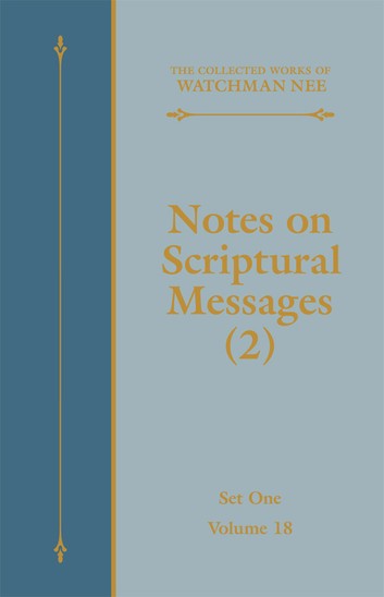 NOTES ON SCRIPTURAL MESSAGES