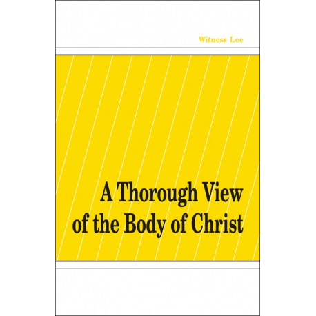 A THOROUGH VIEW OF THE BODY OF CHRIST