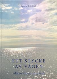 Ett stycke av vägen, möten i livets slutskede