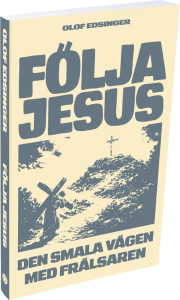 Följa Jesus - den smala vägen med Frälsaren