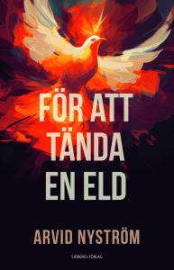 För att tända en eld