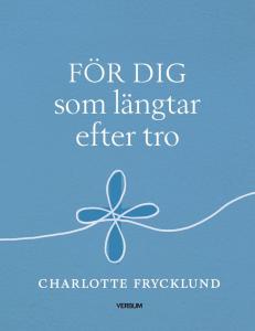 För Dig som längtar efter tro