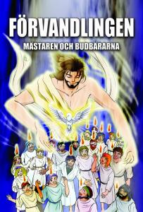 Förvandlingen – Mästaren och Budbärarna, mangaserie