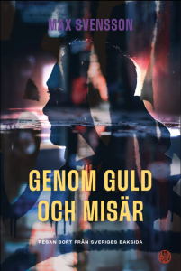 Genom guld och misär