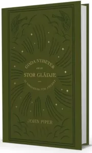 Goda nyheter om en stor glädje, 25 andakter för advent