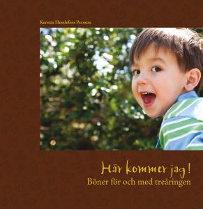 Här kommer jag, böner för och med treåringen