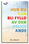 Hur du kan bli fylld av den Helige Ande