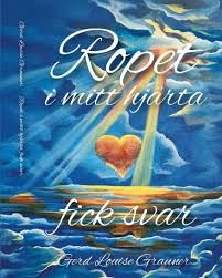 Ropet i mitt hjärta fick svar