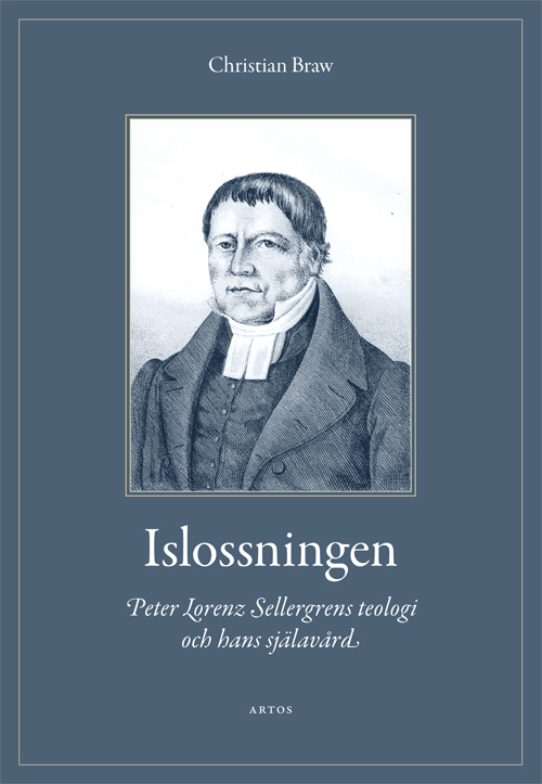 Islossningen, Peter Lorenz Sellergrens teologi och hans själavård