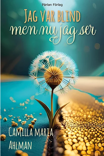 Jag var blind men nu jag ser