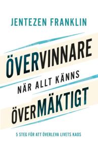 Övervinnare när allt känns övermäktigt