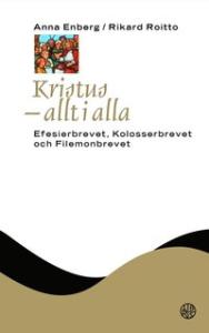 Kristus - allt i alla, Efesierbrevet, Kolosserbrevet och Filemonbrevet