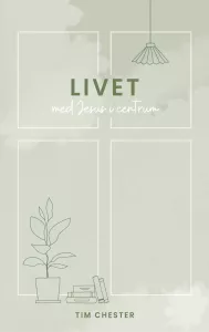 Livet med Jesus i centrum