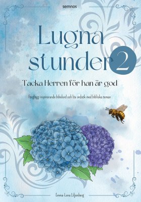 Lugna stunder, Tacka Herren för han är god