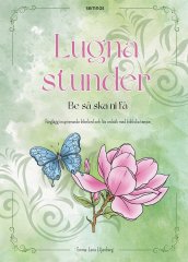 Lugna stunder, be så ska ni få, målarbok för vuxna