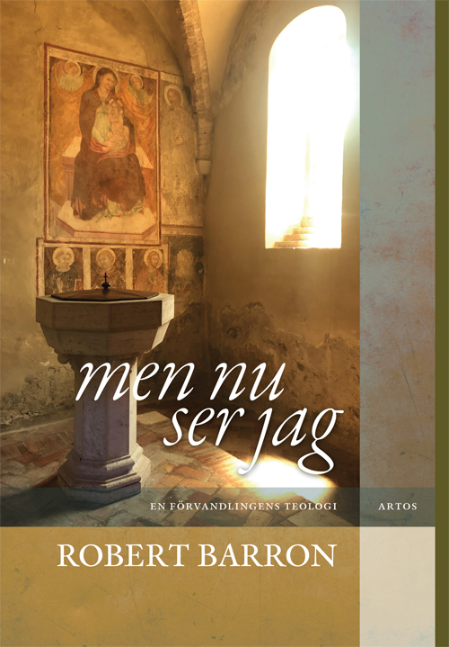 Men nu ser jag, en förvandlingens teologi