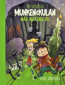 Munken och Kulan. När allt gick fel