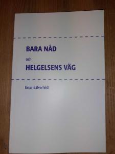 Bara nåd och helgelsens väg