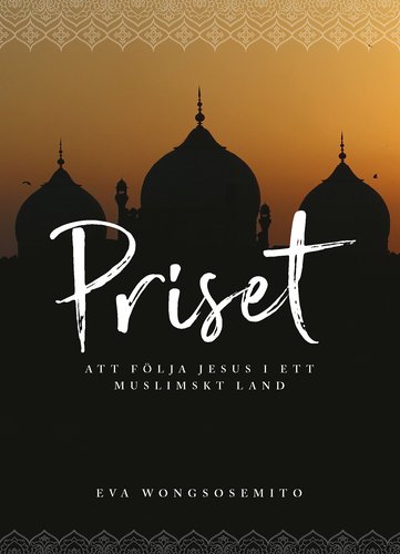 Priset,  att följa Jesus i ett muslimskt land