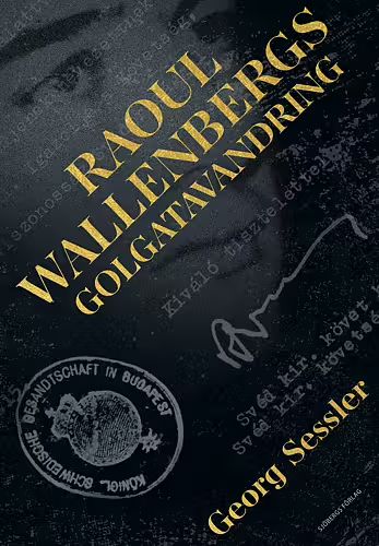 Raoul Wallenbergs Golgatavandring