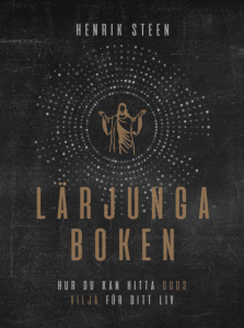 Lärjungaboken - hur du kan hitta Guds vilja för ditt liv